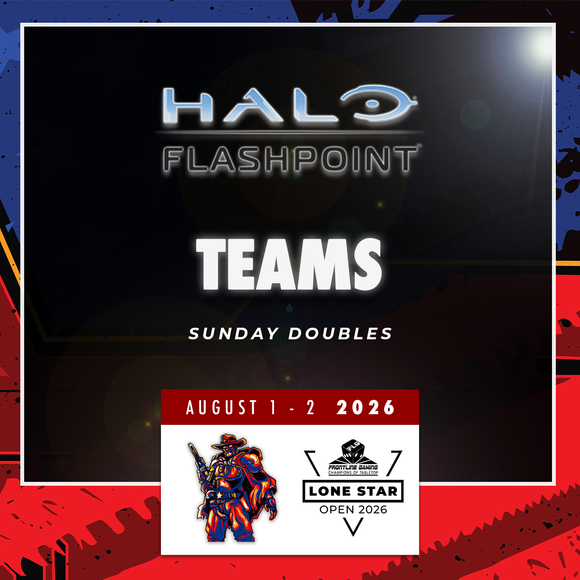 Lone Star Open 2026 - Halo Flashpoint Teams (Doubles)