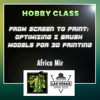 LVO 2025 - Africa Mir From Screen to Print: Optimizing Z Brush Models for 3D Printing 4 hr. Studio Class