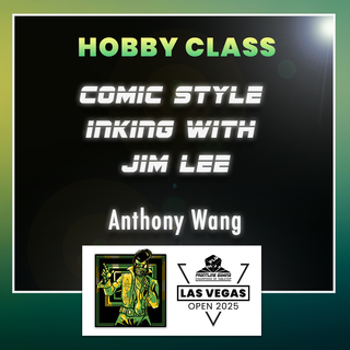 LVO 2025 - Anthony Wang Comic Style Inking with Jim Lee 2 hr. Studio Class Sunday 8:00AM