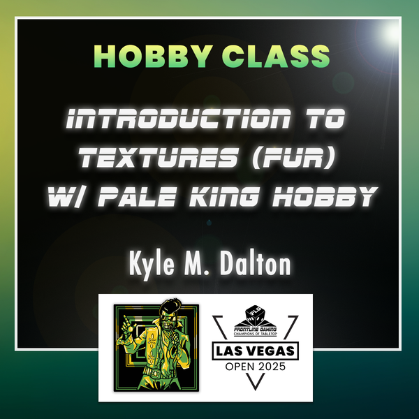 LVO 2025 - Kyle M. Dalton Introduction to Textures (Fur) w/ Pale King Hobby 2 hr. Studio Class