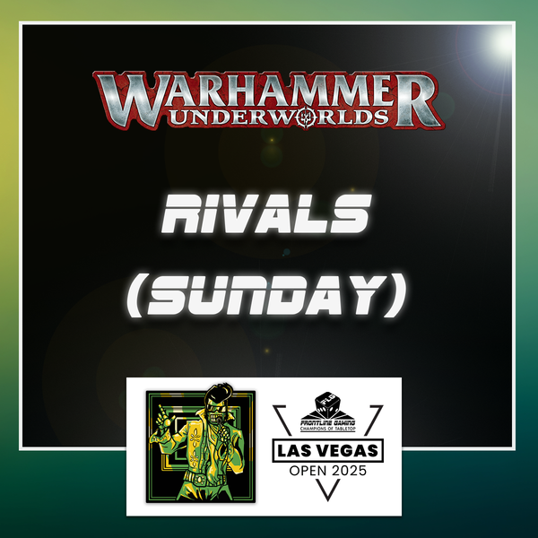 LVO 2025 - Warhammer Underworlds Rivals