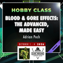 Adrian Pech - Blood and Gore Effects: The Advanced Made Easy - LVO 2026 Hobby Class-5