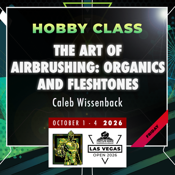 Caleb Wissenback - The Art of Airbrushing: Organics and Fleshtones - LVO 2026 Hobby Class