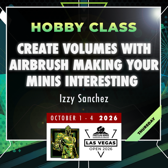 Izzy Sanchez - Create volumes with airbrush making your minis interesting - LVO 2026 Hobby Class