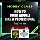 Izzy Sanchez - How to build models like a professional - LVO 2026 Hobby Class-1