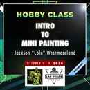 Jackson "Cole" Westmoreland - Intro to Minipainting - LVO 2026 Hobby Class-2
