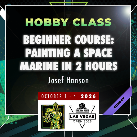 Josef Hanson - Beginner Course: Painting a Space Marine in 2 Hours - LVO 2026 Hobby Class