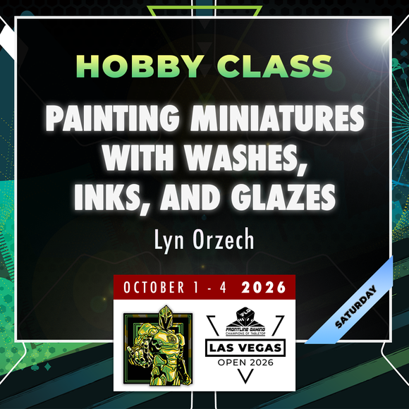 Lyn Orzech - Painting Miniatures With Washes, Inks, and Glazes - LVO 2026 Hobby Class