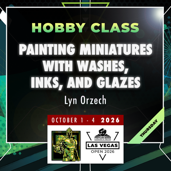 Lyn Orzech - Painting Miniatures With Washes, Inks, and Glazes - LVO 2026 Hobby Class