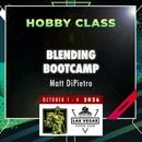 Matt DiPietro - Blending Bootcamp - LVO 2026 Hobby Class-1