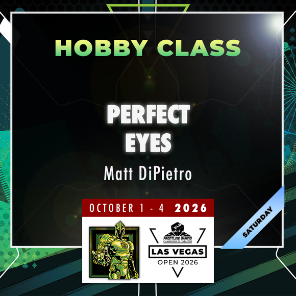 Matt DiPietro - Perfect Eyes - LVO 2026 Hobby Class