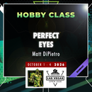 Matt DiPietro - Perfect Eyes - LVO 2026 Hobby Class-2