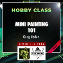 Greg Vader - Mini Painting 101 - LVO 2026 Hobby Class-1