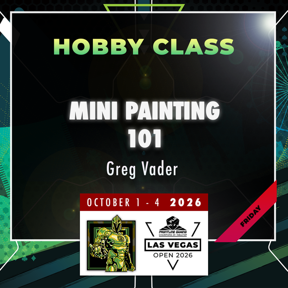 Greg Vader - Mini Painting 101 - LVO 2026 Hobby Class
