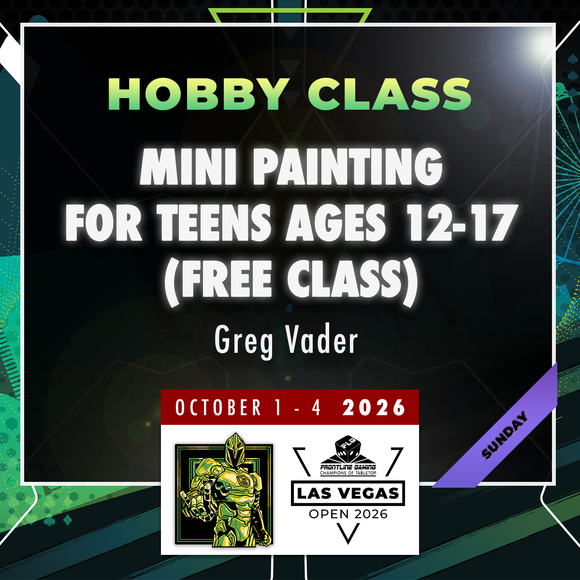 Greg Vader - Miniature Painting for Teens (Ages 12-17) - LVO 2026 Hobby Class