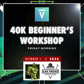 Vanguard Tactics 40k Workshop - Beginners 4hr Workshop - LVO 2026